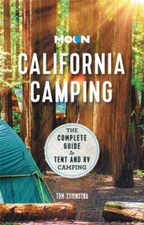 Moon California Camping : the Complete Guide to Te