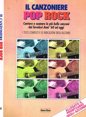 Il canzoniere pop rock. Cantare e suonare le più belle canzoni dai favolosi anni prezzo ebay