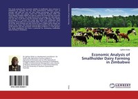 Economic Analysis Of Smallholder Dairy Farming In Zimbabwe Lighton Dube