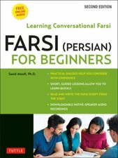 Farsi Persian for Beginners: Learning Conversational Farsi - Second Edition