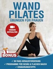 Wand Pilates Übungen für Frauen: Über 50 Übungen fü... | Buch | Zustand sehr gut