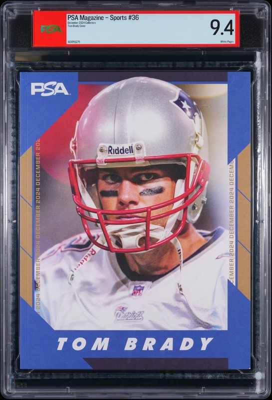 TOM BRADY PSA 9.4  NM COLLECTORS PSA MAGAZINE – SPORTS #36 DECEMBER 2024 Graded