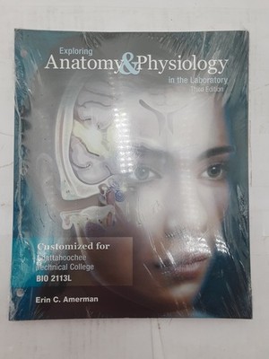 Exploring Anatomy&Physiology Lab Manual 3rd Ed Chattahoochee Tech BIO 2113L NEW