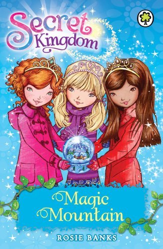 Secret Kingdom: 5: Magic Mountain By Rosie Banks