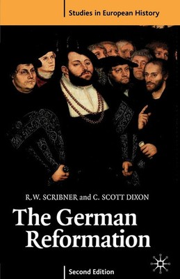 Robert W. Scribner (u. a.) | The German Reformation, Second Edition | Buch