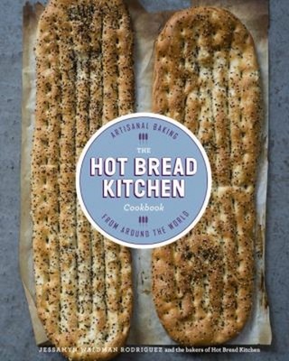 The Hot Bread Kitchen Cookbook : Artisanal Baking from Around the