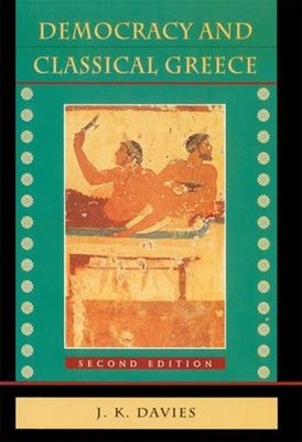 Democracy and Classical Greece : Second Edition Paperback John Ke