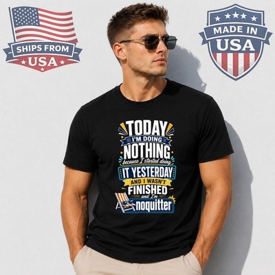 Today I'm Doing Nothing Graphic T-Shirt Funny Lazy Saying
