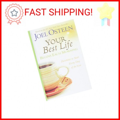 Your Best Life Begins Each Morning: Devotions to Start Every Day of the Year (Fa