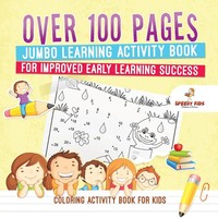 Coloring Activity Book For Kids.Over 100 Pages Jumbo Learning Activity Book...