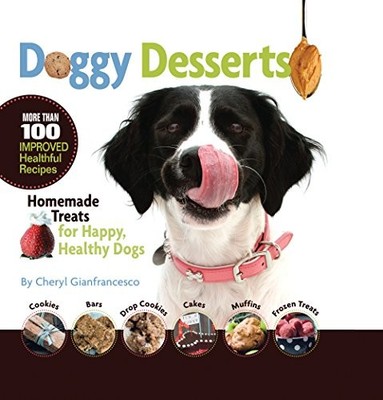 Doggy Desserts: Homemade Treats for Happy, Healthy Dogs - Hardcover - ACCEPTABLE