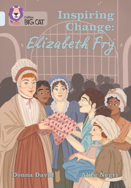 Inspiring Change: Elizabeth Fry: Band 17/Diamond (Collins Big Cat) by Donna Dav - Image 3