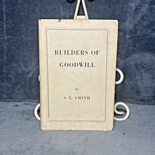 Builders of Goodwill: The Story of State Agents of Negro Smith, S.L.S SIGNED 1st