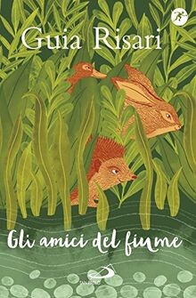 Gli amici del fiume von Risari, Guia | Buch | Zustand sehr gut