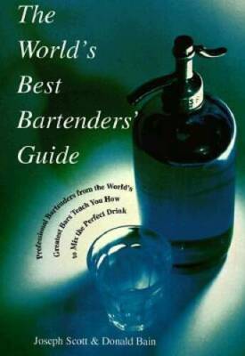 The Worlds Best Bartenders Guide: Professional Bartenders from the Worl - GOOD