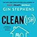 Clean(ish): Eat (Mostly) Clean, Live (Mainly) Clean, and Unlock Your Body's N...