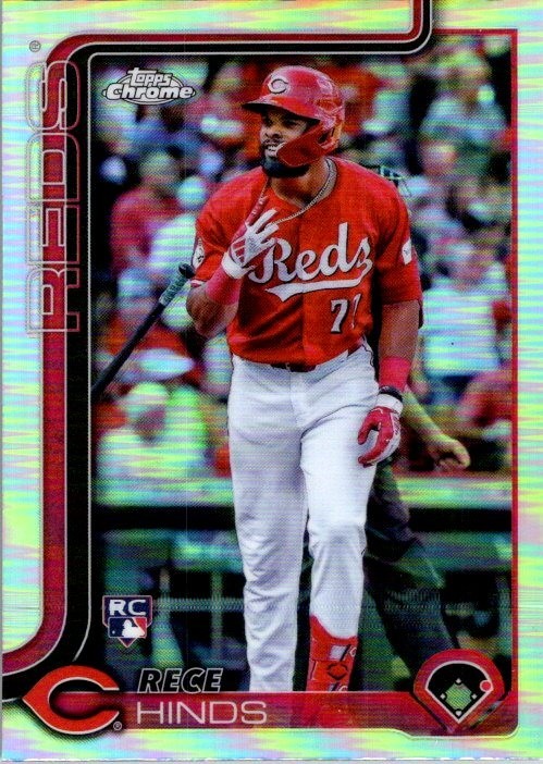 Rece Hinds 2025 Topps Chrome Refractor Rookie Card #253 - Reds