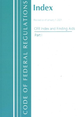 Code of Federal Regulations, Index and Finding Aids, Revised as of January 1, 20