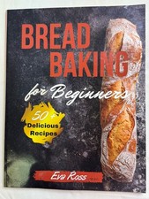 Bread Baking For Beginners 50+ Delicious…