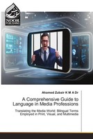 Ahamed Zubair K M A | A Comprehensive Guide To Language In Media Professions