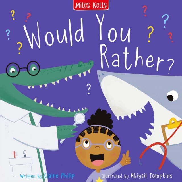 WOULD YOU RATHER_SILLY STOR PB by Miles Kelly (Paperback Book)