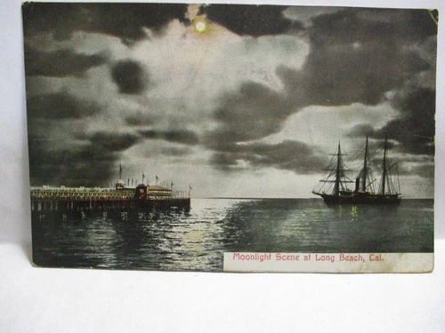 1910 POSTCARD " MOONLIGHT SCENE, LONG BEACH CAL " LIT PIER, SHIP RARE VIEW