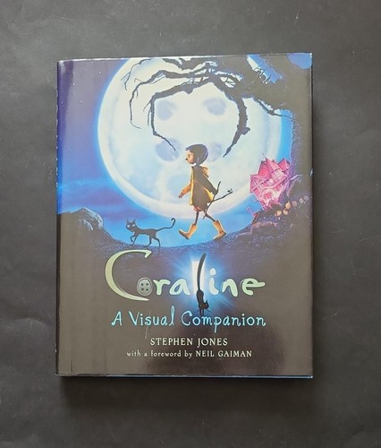 Coraline: A Visual Companion; Stephen Jones; Neil Gaiman 1st edition Titan Books