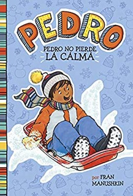 Pedro No Pierde la Calma Paperback Fran Manushkin