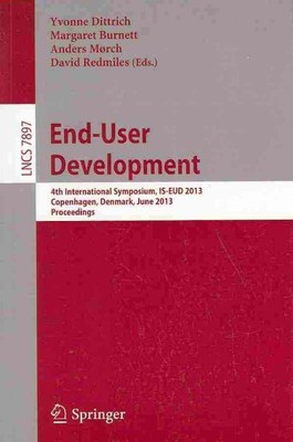End-User Development : 4th International Symposium, Is-eud 2013, Copenhagen, ...