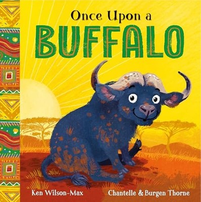 Once Upon a Buffalo (African Stories) - Wilson-Max, Ken