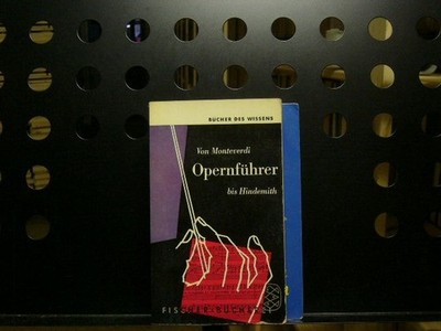Opernführer: Von Monteverdi bis Hindemith Steger, Hellmuth und Karl Howe :