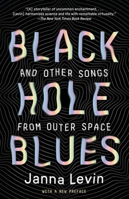 Black Hole Blues and Other Songs from Outer Space - paperback Levin, Janna