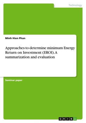 Approaches to determine minimum Energy Return on Investment (EROI). A...