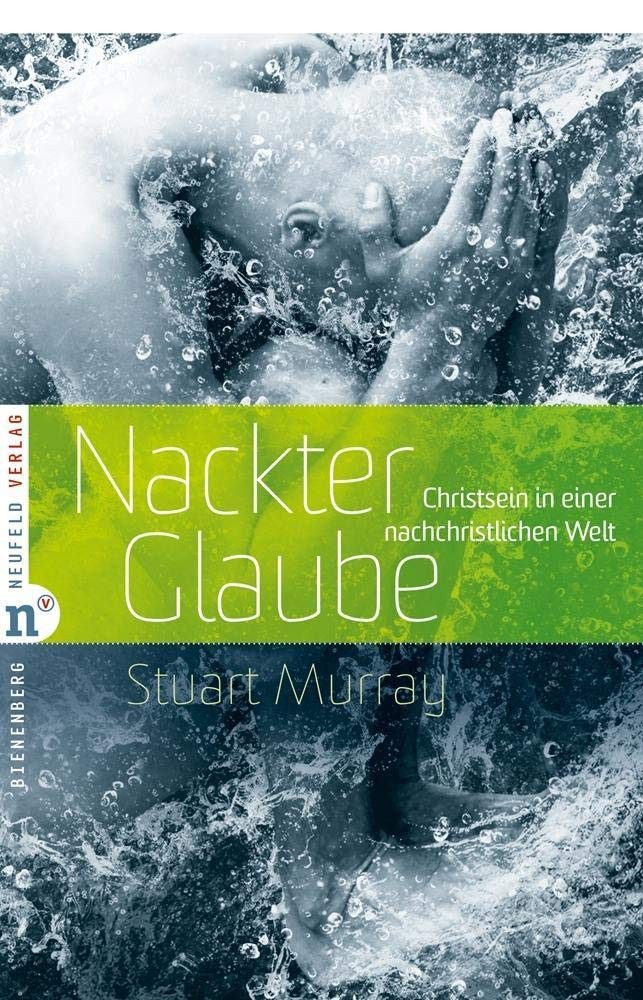 Stuart Murray M Nackter Glaube: Christsein in einer nach (Paperback) (UK IMPORT)