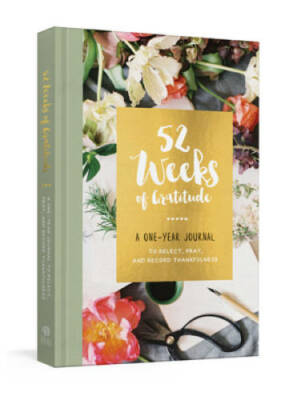 52 Weeks of Gratitude: A One-Year Journal to Reflect, Pray, and Record Th - GOOD