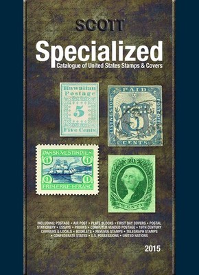 Scott Specialized Catalogue of United States Stamps & Covers 2015: Confedera...