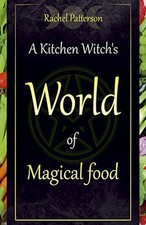Kitchen Witch's World of Magical Food, Patterson, Rache
