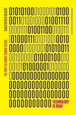 TECHNOLOGY IS DEAD by COLBERT CHRIS Paperback Self Help Business