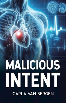 Malicious Intent Carla van Bergen Taschenbuch Englisch 2025 Tellwell Talent