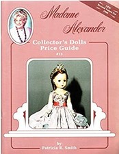 Madame Alexander Collector's Dolls Price Guide, 15 Patricia R. S
