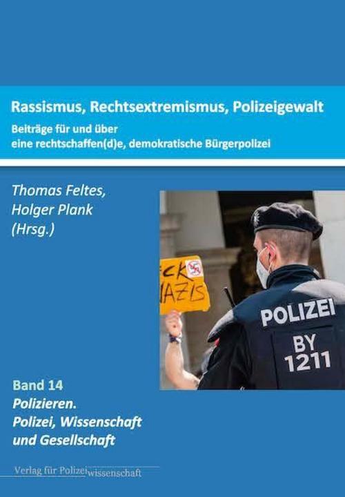 Thumbnail - Rassismus, Rechtsextremismus, Polizeigewalt. Thomas Feltes