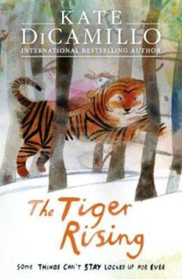 The Tiger Rising by Kate DiCamillo: Used