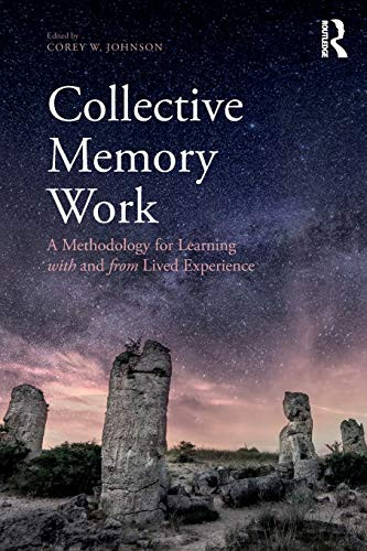 Collective Memory Work: A Methodology for Learn, Johnson Paperback Paper..
