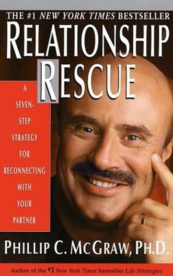 Relationship Rescue : A Seven-Step Strategy for Reconnecting with
