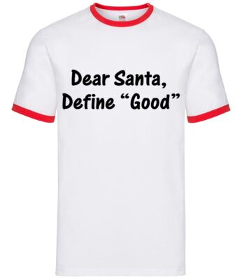 Dear Santa, Define Good - Herren Klingel - Weihnachten Xmas lustig frech schön