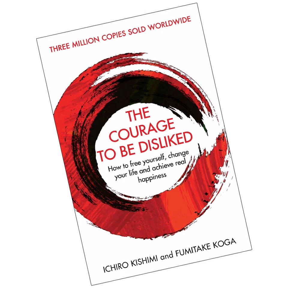 The Courage To Be Disliked: How to free yourself, change your life and achieve - Image 2 of 3
