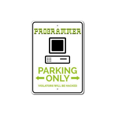 Programmer Parking Sign, Computer Sign, Office Aluminum Metal Decor Sign