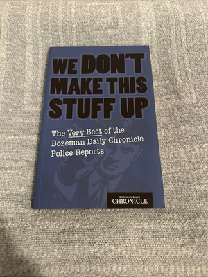 #ad #ad The very Best Of Bozeman Daily Chronicle Police Reports Book $8.00