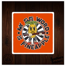Safe Word Is Pineapple - Vinyl Decal Sticker - Car Window Laptop - ebn9628