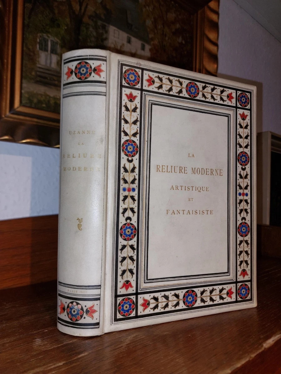 Uzanne RELIURE MODERNE 1887 Buchbinder MEISTEREINBAND PERGAMENT GOTTERMAYER